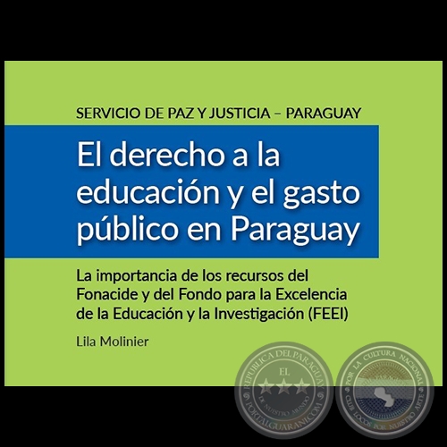  EL DERECHO A LA EDUCACIÓN Y EL GASTO PÚBLICO EN PARAGUAY - Por LILA MOLINIER - Año 2016